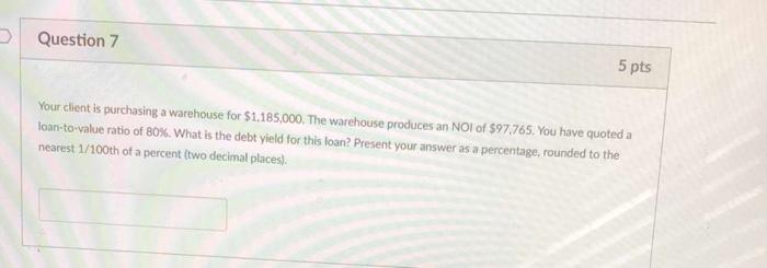 Question 11 5 pts Which type of residential mortgage requires payment of