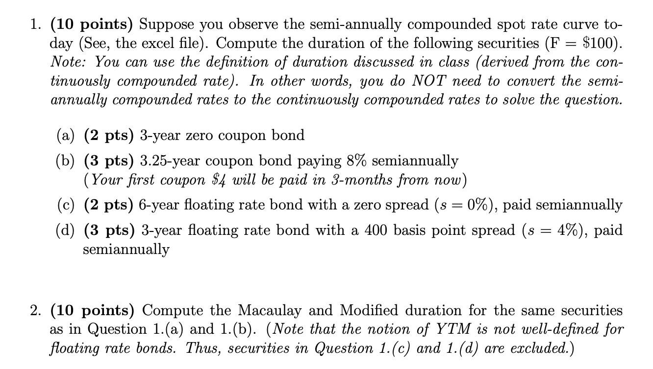 Problem 2 only please 1. (10 points) Suppose you observe the semi-annually