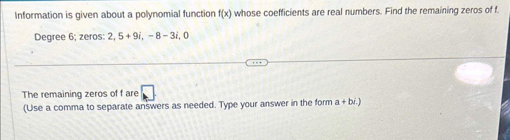  Information is given about a polynomial function f(x) whose coefficients are