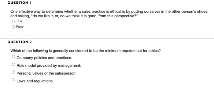  QUESTION 1 One effective way to determine whether a sales practice