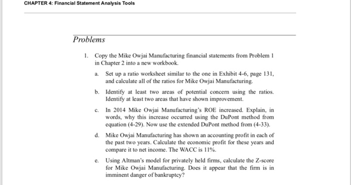  CHAPTER 4: Financial Statement Analysis Tools Problems 1. Copy the Mike