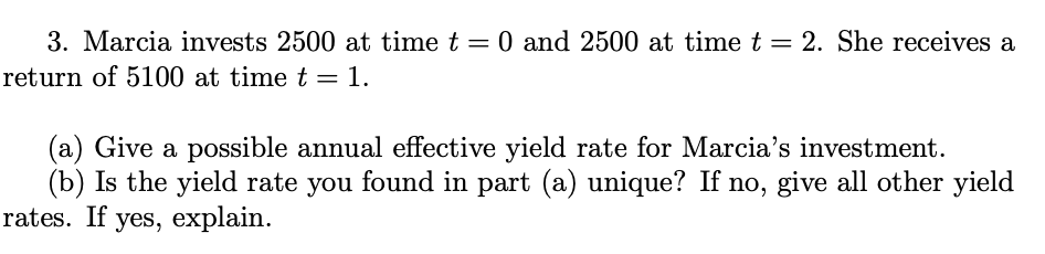 time t = 2. He receives a return of 3500 at time