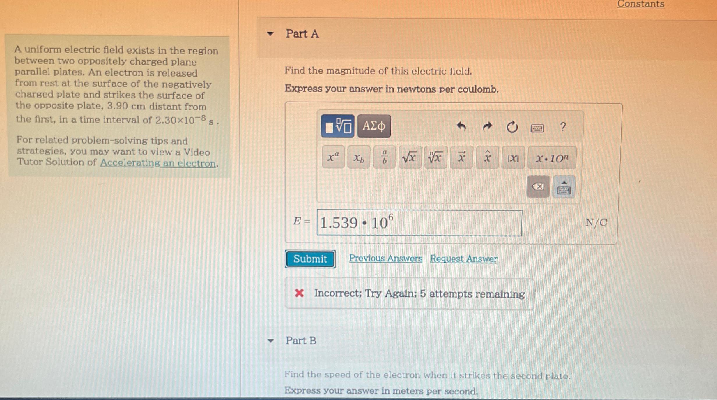  Constants ?() Part A A uniform electric field exists in the