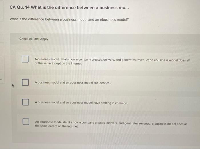  es CA Qu. 14 What is the difference between a business