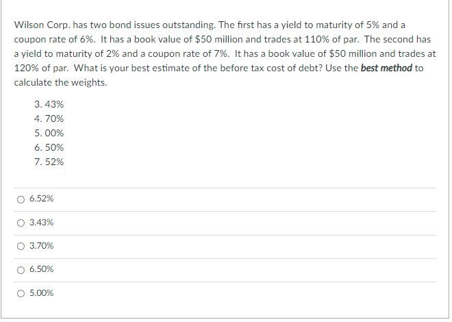  Wilson Corp. has two bond issues outstanding. The first has a