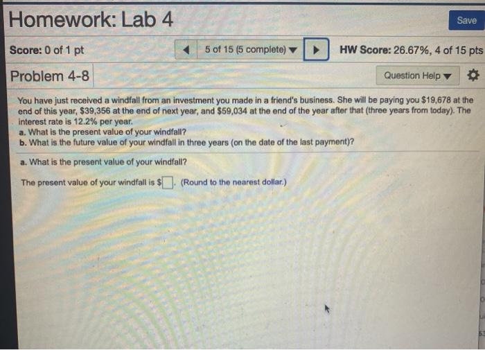 please answer all parts Homework: Lab 4 Save Score: 0 of 1