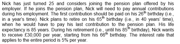 Help with a), b), c), d) please Nick has just turned 25