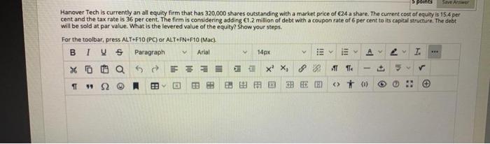  points Save Answer Hanover Tech is currently an all equity firm