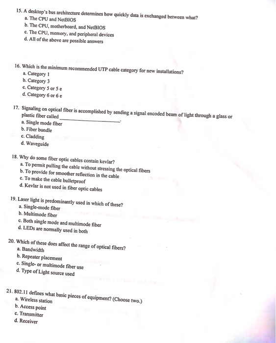  Computer Networking 15. A desktop's bus architecture determines how quickly data