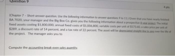  Question 9 4 pts (Chapter 7 - Short-answer question. Use the