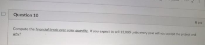 following information to answer questions 9 to 11.) Given that you have