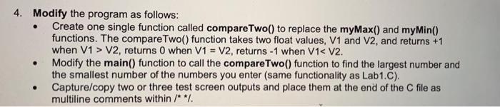  4. Modify the program as follows: Create one single function called