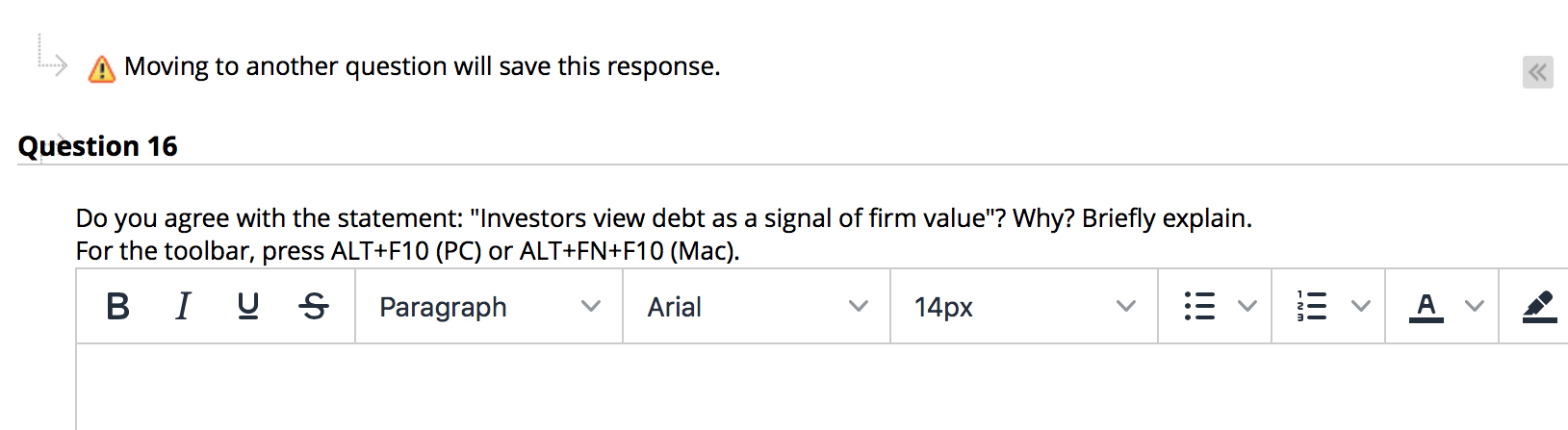 A Moving to another question will save this response. Question 16