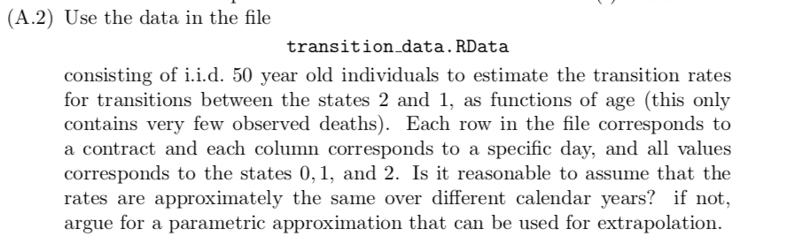  (A.2) Use the data in the file transition_data.RData consisting of i.i.d.50