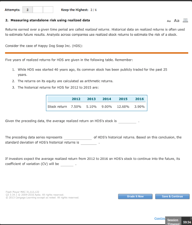  Attempts 2 2. Measuring standalone risk using realized data Returns earned