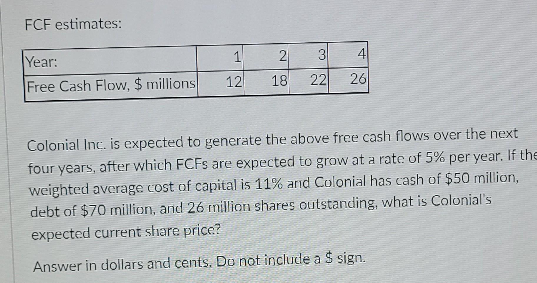 FCF estimates: 1 2 3 Year: 41 18 12 22 Free