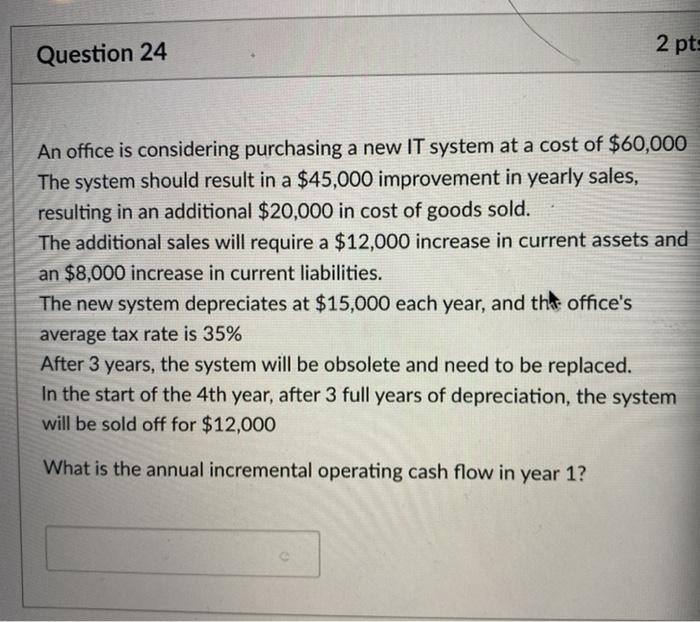  Excel with formula please 2 pts Question 24 An office is