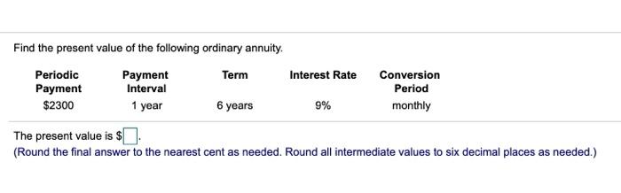 8. Please provide a detailed solution. By hand. Find the present value