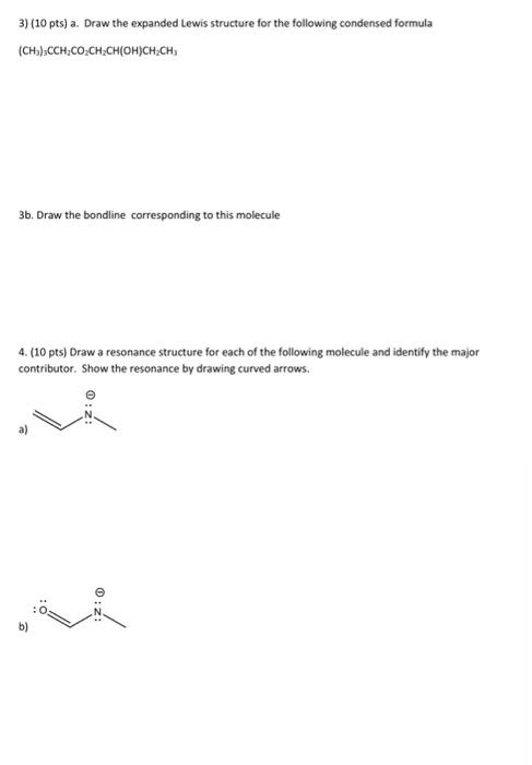  3) (10 pts) a. Draw the expanded Lewis structure for the