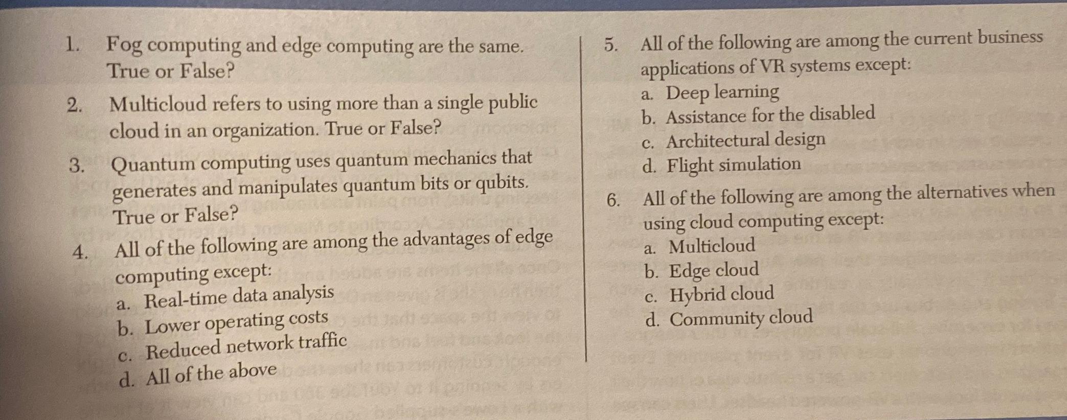  Fog computing and edge computing are the same. True or False?