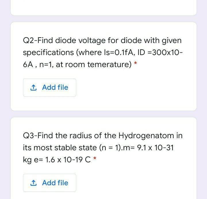 None Q2-Find diode voltage for diode with given specifications (where Is=0.1fA, ID