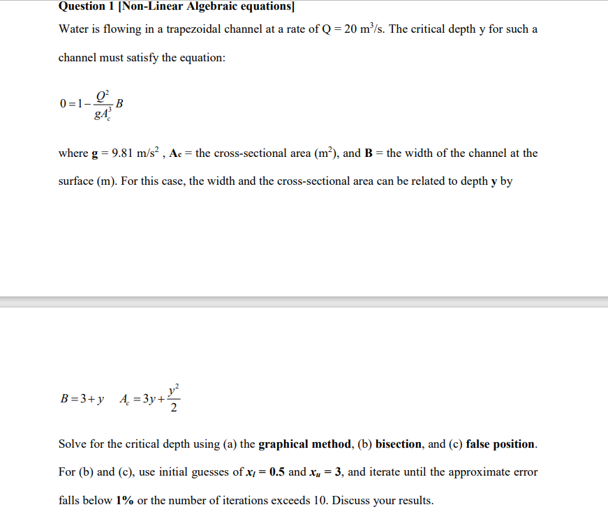  Question 1[Non-Linear Algebraic equations] Water is flowing in a trapezoidal channel