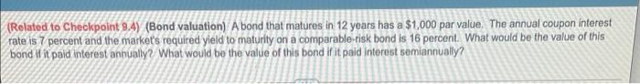please answer both (Related to Checkpoint 9.4) (Bond valuation) A bond that