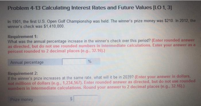  Problem 4-13 Calculating Interest Rates and Future Values [LO 1,3] In