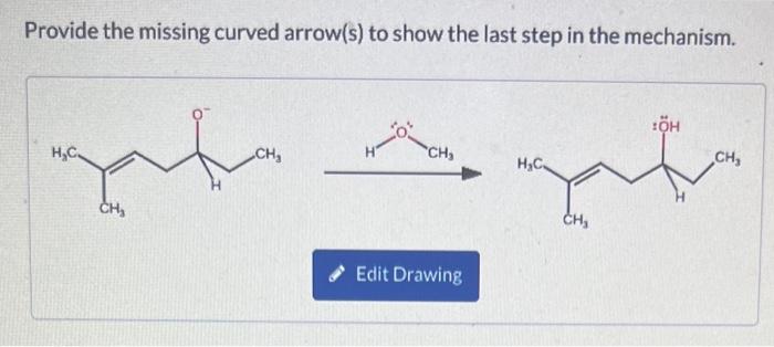 Thank you! Provide the missing curved arrow(s) to show the last step
