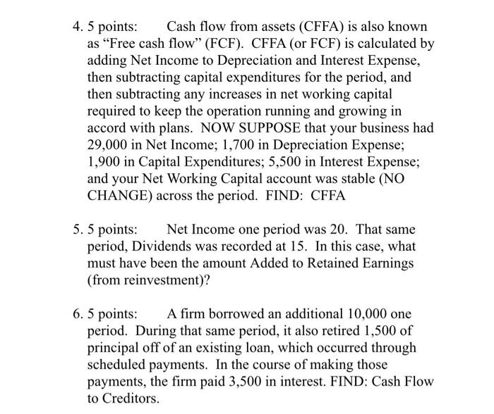  4.5 points: Cash flow from assets (CFFA) is also known as
