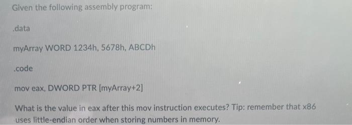 ill give a like! Given the following assembly program: data myArray WORD
