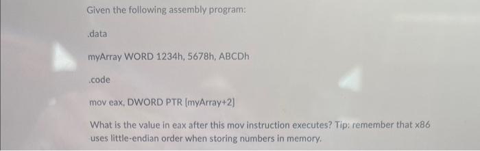 1234h,5678h, ABCDh code mov eax, DWORD PTR [myArray+2] What is the value