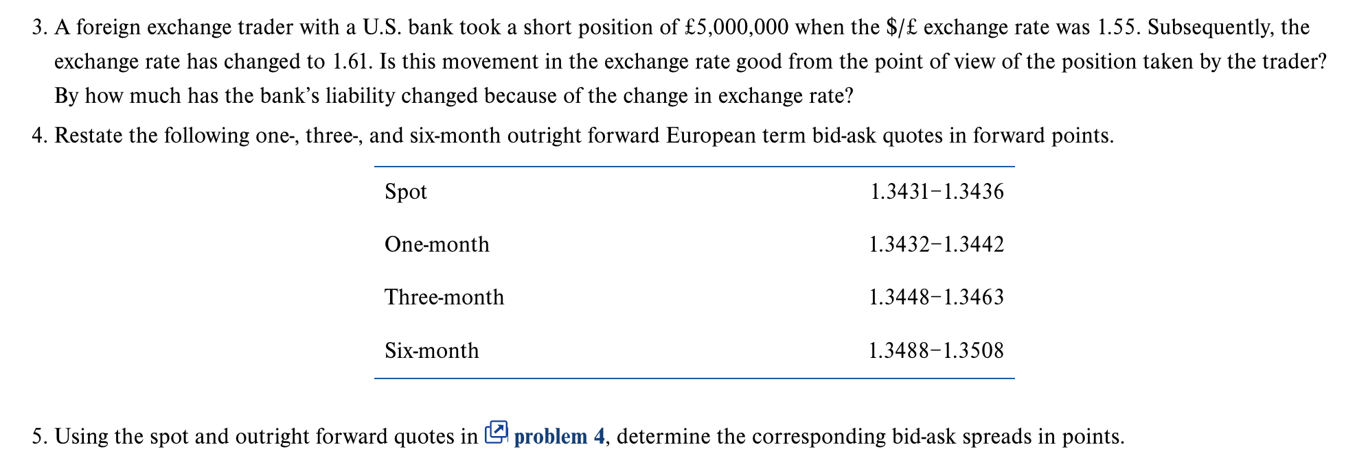 Only question #5 3. A foreign exchange trader with a U.S. bank
