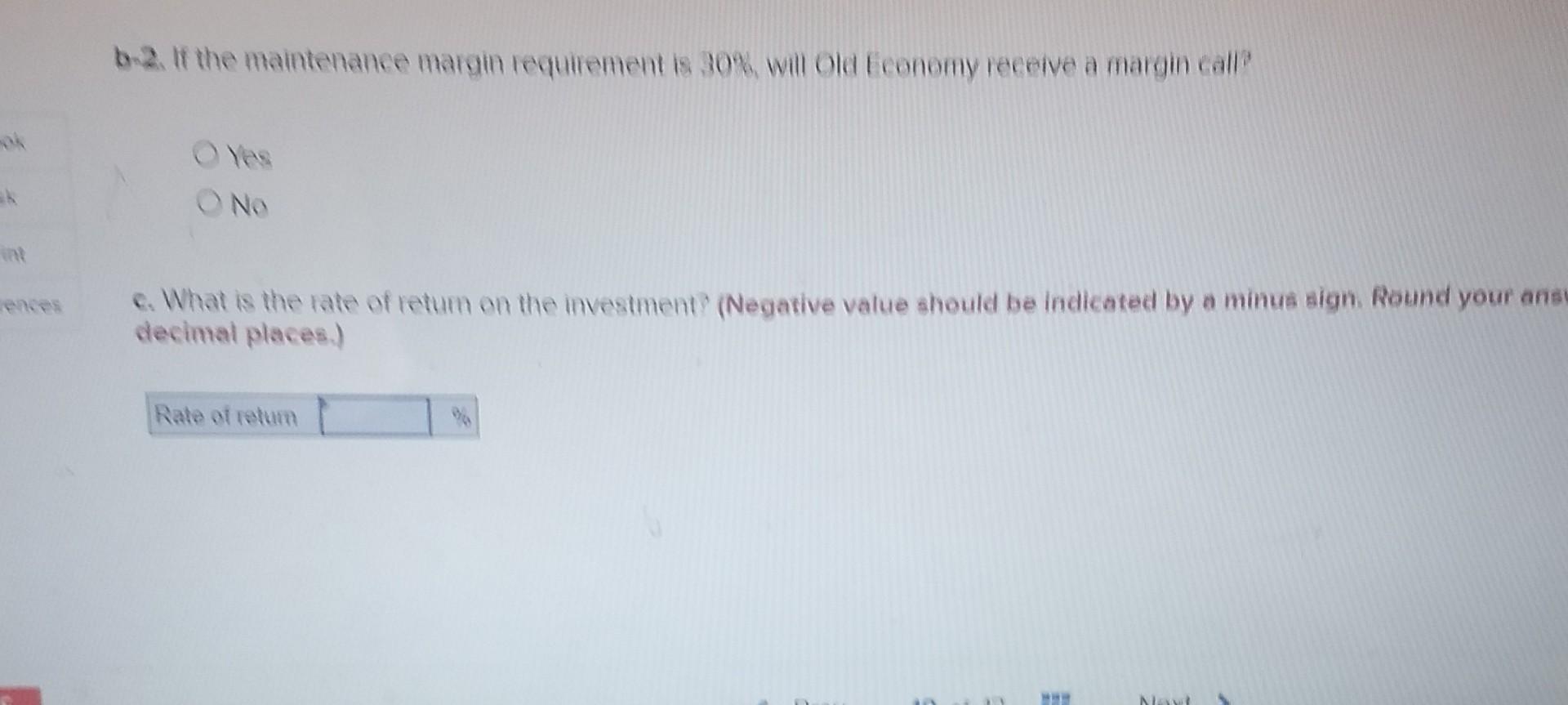 receive a margin call? O No int ences c. What is the