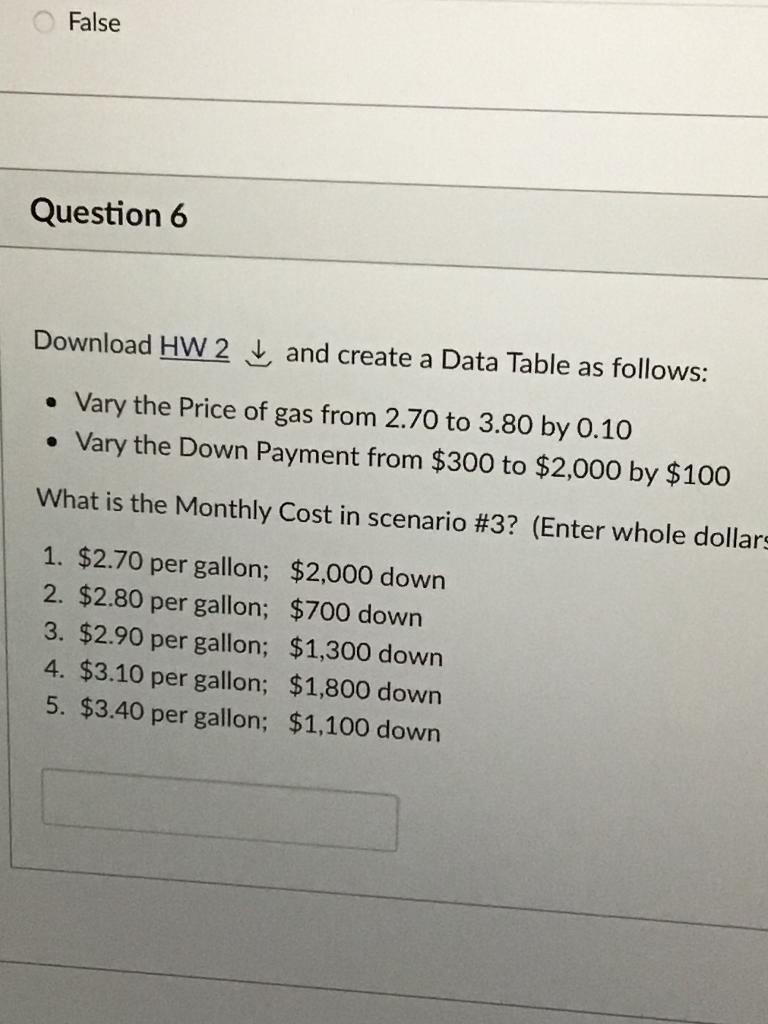  False Question 6 Download HW 2 and create a Data Table