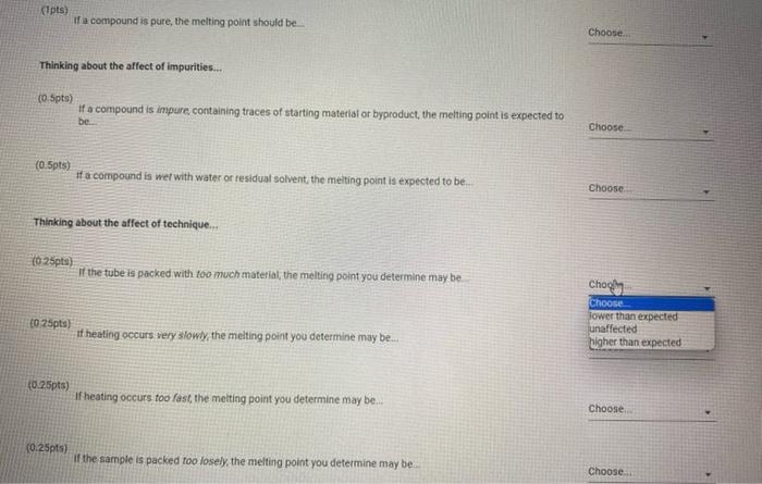 the same answer choices (Tpts) If a compound is pure, the melting
