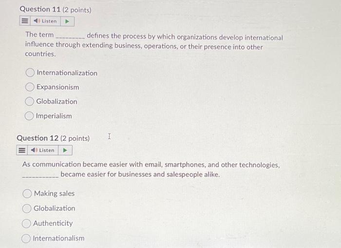  The term defines the process by which organizations develop international influence