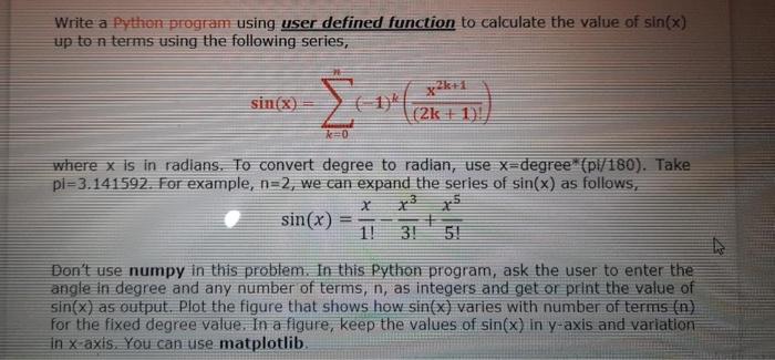  Write a Python program using user defined function to calculate the
