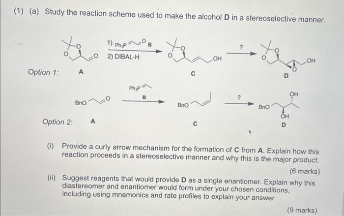  1) (a) Study the reaction scheme used to make the alcohol