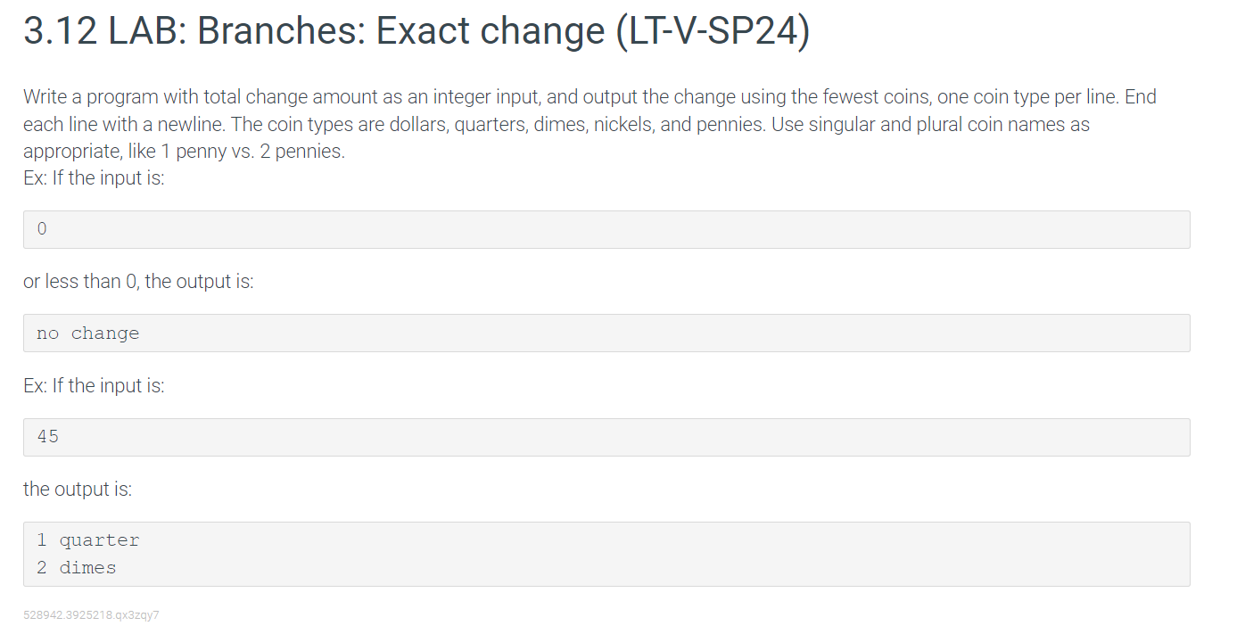  3.12 LAB: Branches: Exact change (LT-V-SP24) Write a program with total