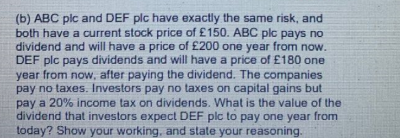 a (b) ABC plc and DEF plc have exactly the same