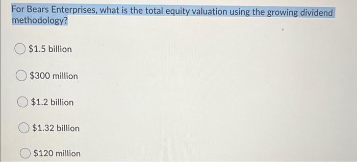  For Bears Enterprises, what is the total equity valuation using the
