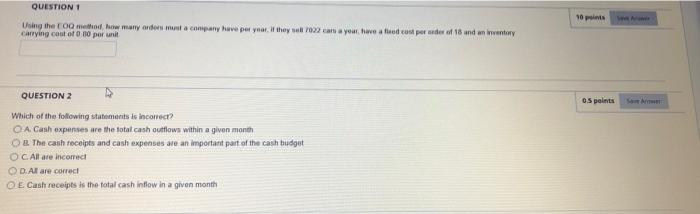  QUESTION 1 Using the EOQ method, how many orders must a