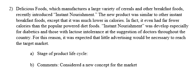 Indicate the stage of product life cycle that appears to best describe