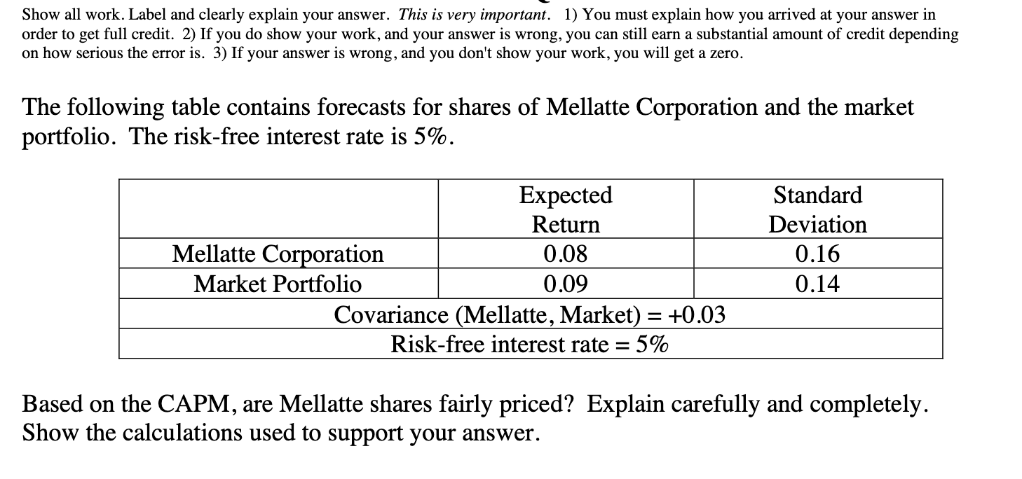  Show all work. Label and clearly explain your answer. This is