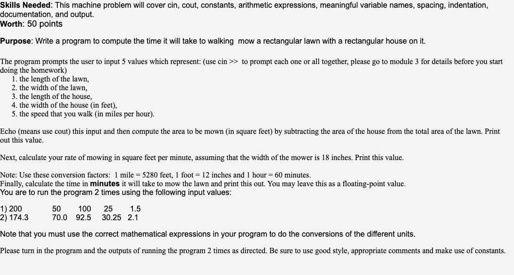  Skills Needed: This machine problem will cover cin, cout, constants, arithmetic