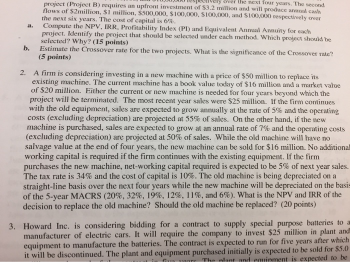 #2 ver the next four years. The second project (Project B) requires