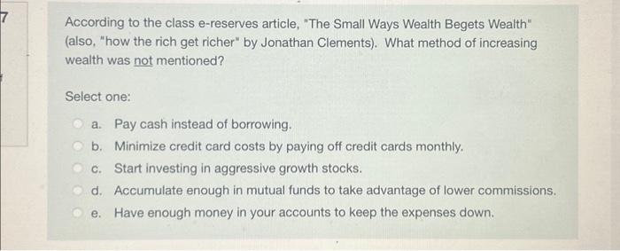  7 According to the class e-reserves article, "The Small Ways Wealth