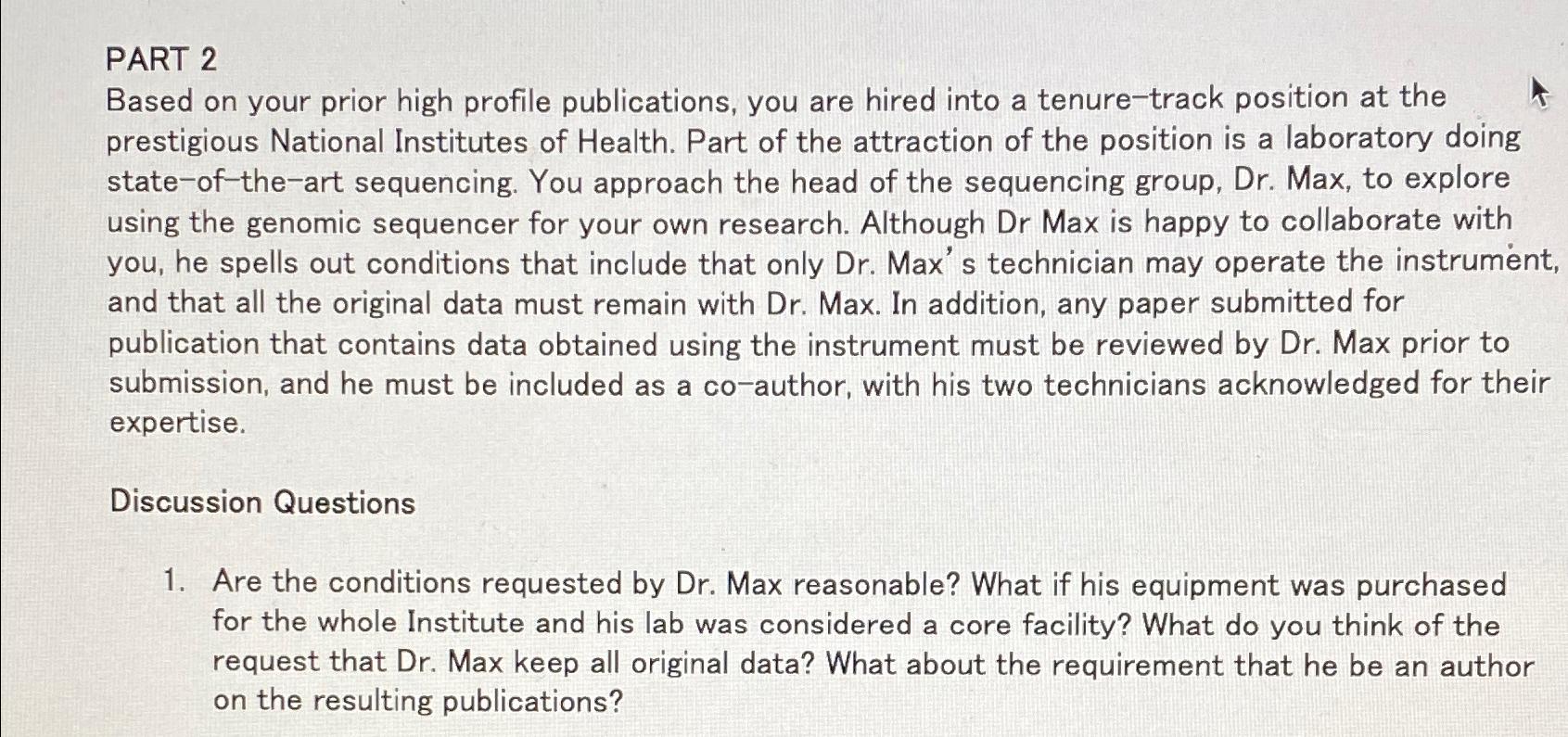  PART 2 Based on your prior high profile publications, you are