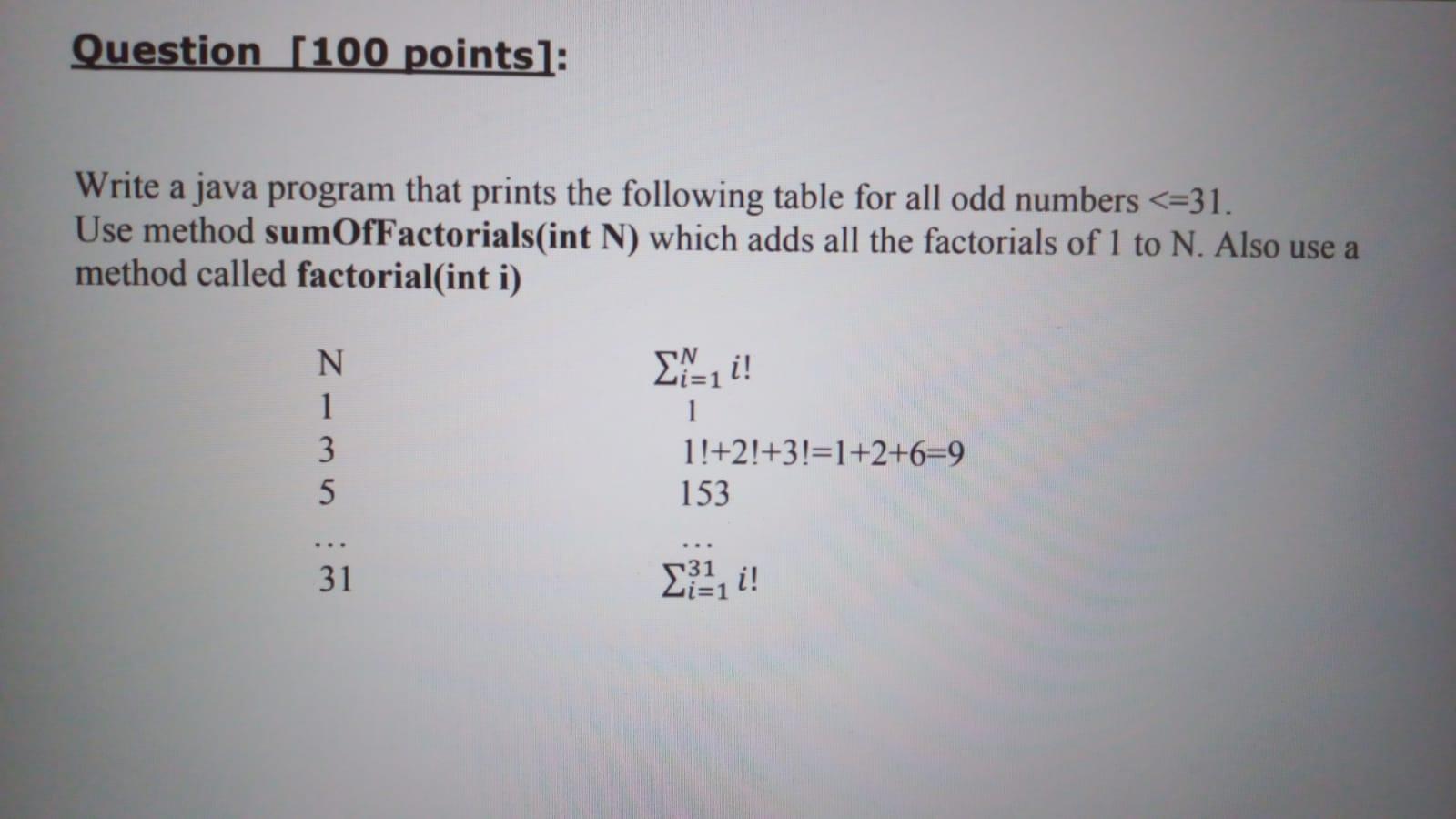  Question [100 points]: Write a java program that prints the following